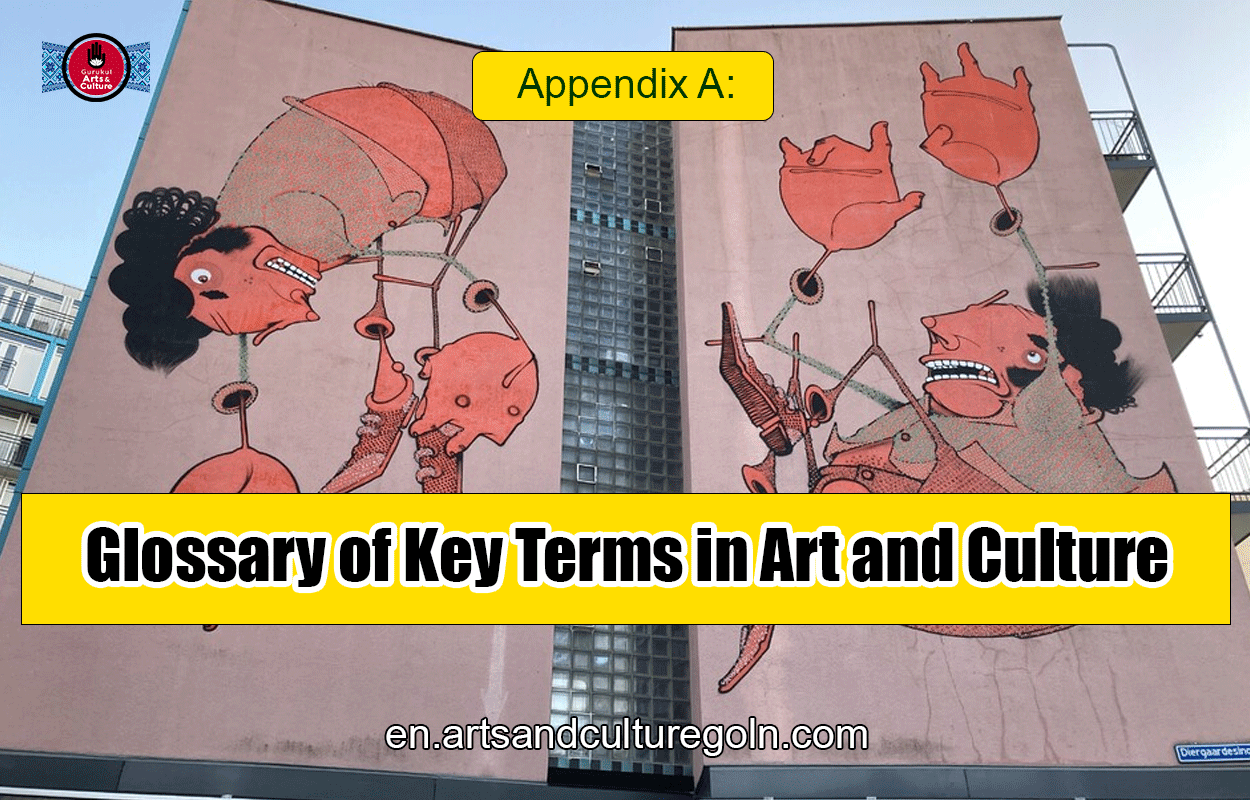 Appendix A: Glossary of Key Terms in Art and Culture
