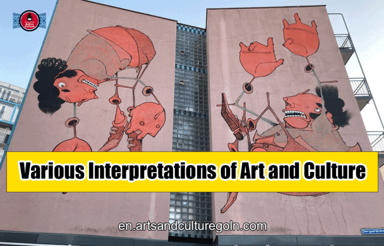 Various Interpretations of Art and Culture
