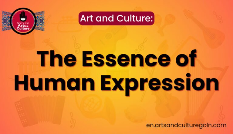Art and Culture: The Essence of Human Expression